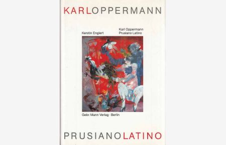 Karl Oppermann, Prusiano-Latino.   - Von Kerstin Englert.