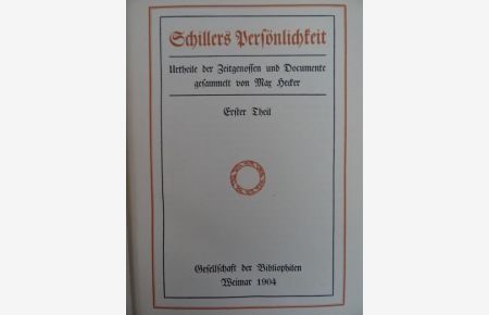Schillers Persönlichkeit. Urtheile (!) der Zeitgenossen und Dokumente. 3 Bände. Weimar, Gesellschaft der Bibliophilen, 1904. Blaue OHlwd. mit Rücken- u. Vordertiteln (leicht angestaubt).