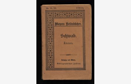 Die Sagen von Äneas von Gustav Schwab. Sagen des klassischen Altertums VIII. Meyers Volksbücher 741/742