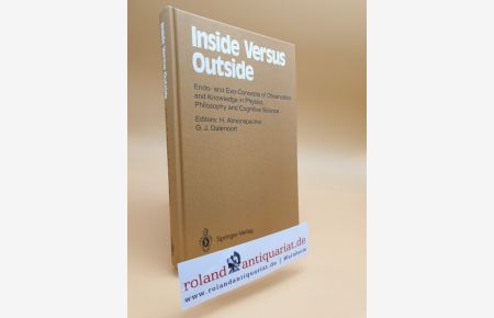 Inside Versus Outside: Endo- and Exo-Concepts of Observation and Knowledge in Physics, Philosophy and Cognitive Science (Springer Series in Synergetics (63))