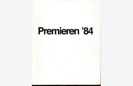 Premieren '84.   - Premieren 3.- 5.5.84. 30 Kölner Galerien und die Museen der Stadt Köln.