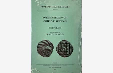Der Münzfund vom Goting-Kliff, Föhr.   - Museum für Hamburgische Geschichte, Abt. Münzkabinett. Numismatische Studien Heft 14.