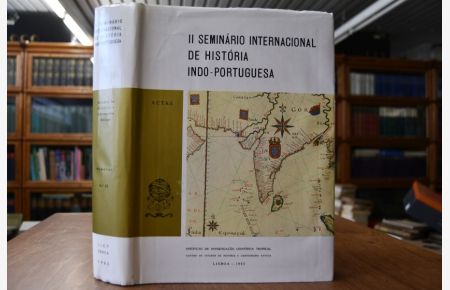 II Seminario International de Historia Indo-Portuguesa. Actas.   - Estudos de historia e Cartografia antiga. Memorias 25.
