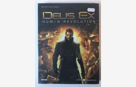 Deus Ex: Human Revolution Das offizielle Buch