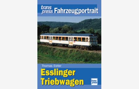 Esslinger Triebwagen. transpress Fahrzeugportrait.