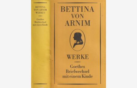 Werke Band 1: Goethes Briefwechsel mit einen Kinde