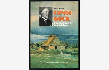 Ernst Gock: Ein Cuxhavener Malerleben. -