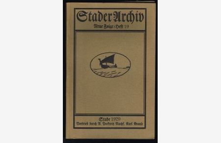 [1929] Neue Folge / Heft 19  - (Zeitschrift des Stader Geschichts- und Heimatvereins). -