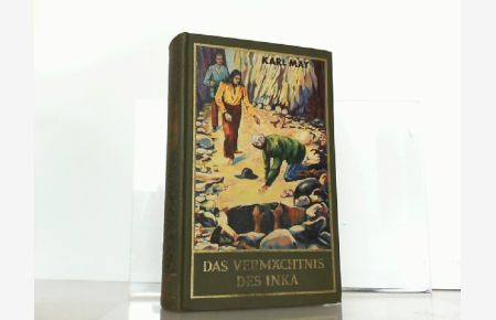 Das Vermächtnis der Inka. Karl May's gesammelte Werke Band 39!