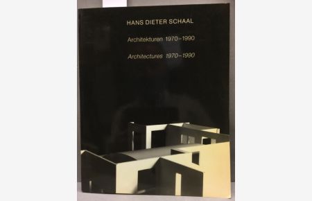 Hans Dieter Schaal : Architekturen 1970 - 1990 ; [Ausstellung in der Galerie der Stadt Stuttgart, 14. 2. - 8. 4. 1990].   - [hrsg. von der Galerie der Stadt Stuttgart, Johann-Karl Schmidt]