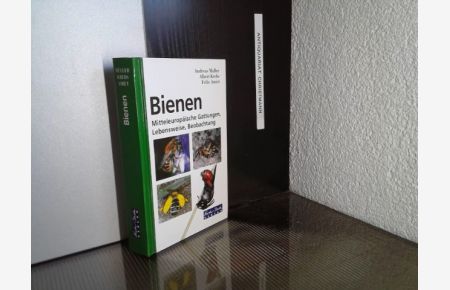 Bienen : mitteleuropäische Gattungen, Lebensweise, Beobachtung.   - Müller/Krebs/Amiet