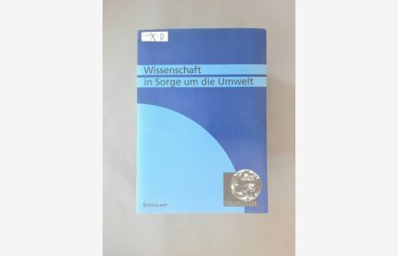 Wissenschaft in Sorge um die Umwelt.   - Mit Beiträgen von P. Donath, G. Huber, R. Hütter u. v. a.
