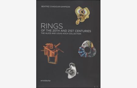 RINGS OF THE 20TH AND 21ST CENTURIES The Alice and Louis Koch Collection