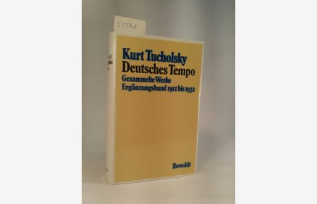 Deutsches Tempo. [Neubuch]  - Gesammelte Werke. Ergänzungsband 1911 bis 1932.