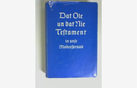 Dat ole un dat nie Testament in unse Moderspraak.   - ISBN 3525603193.