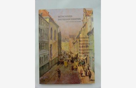 Münchner Impressionisten der Zwanziger Jahre.