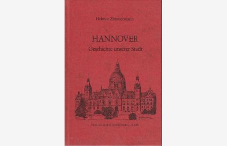 Hannover : Geschichte unserer Stadt / Helmut Zimmermann. [Ill. von Peter Roth]  - Geschichte und Stadt