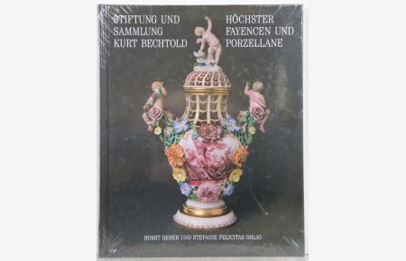 Stiftung und Sammlung Kurt Bechold. - Höchster Fayencen und Porzellane.