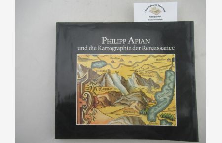 Philipp Apian und die Kartographie der Renaissance.