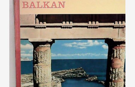 Balkan - Geographie und Geschichte, Wirtschaft, Kunst und Kultur, Brauchtum