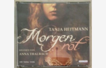 Morgenrot [Hörbuch, 6 CDs].   - Gelesen von Anna Thalbach.