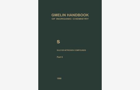 Gmelin Handbook of Inorganic Chemistry. System Number 9: S Sulfur-Nitrogen-Compounds. Part 5: Compounds with Sulfur of Oxidation Number IV.