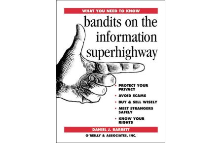 What you need to know: Bandits on the Information Superhighway