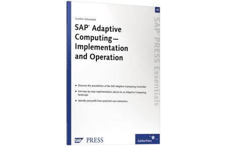 SAP Adaptive Computing - Implementation and Operation: SAP PRESS Essentials 28 (SAP-Hefte: Essentials) von Gunther Schmalzhaf