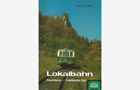 Lokalbahn Forchheim - Fränkische Schweiz.