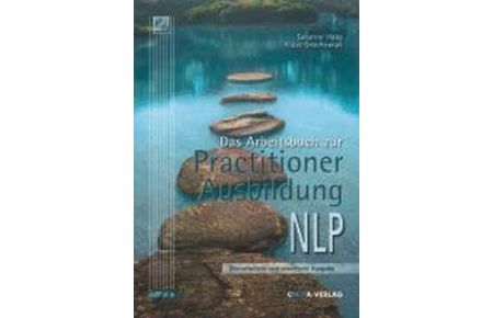 Das Arbeitsbuch zur Practitioner-Ausbildung NLP (Gebundene Ausgabe) von Susanne Haag (Autor), Klaus Grochowiak (Autor)