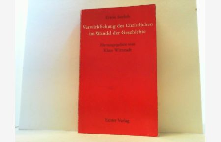 Verwirklichung des Christlichen im Wandel der Geschichte.   - Hrsgg. v. Klaus Wittstadt.