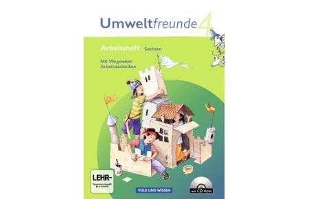 Umweltfreunde 4: Arbeitsheft Sachsen mit Wegweiser Arbeitstechniken und CD-ROM