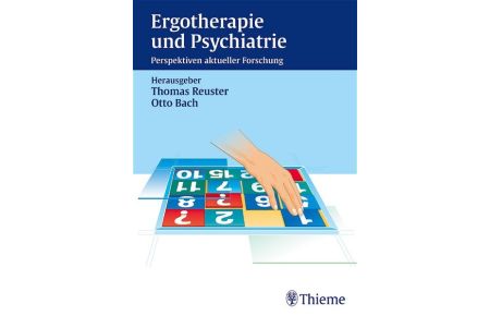 Ergotherapie und Psychiatrie Reuster, Thomas and Bach, Otto