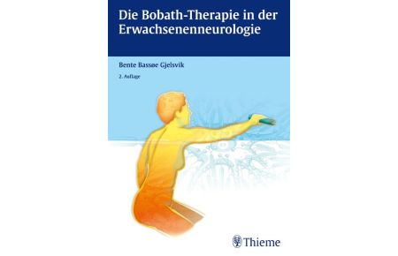 Die Bobath-Therapie in der Erwachsenenneurologie (Gebundene Ausgabe) von Bente Elisabeth Bassoe Gjelsvik (Autor)