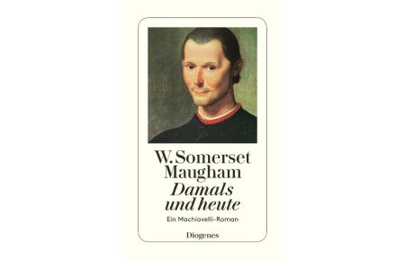 Damals und heute: Ein Machiavelli-Roman (Taschenbuch).