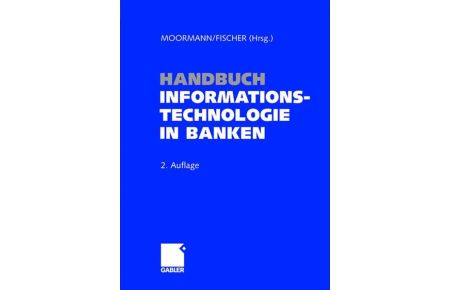 Handbuch Informationstechnologie in Banken.