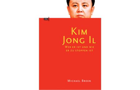 Kim Jong II Nordkoreas Geliebter Führer. Biographie.   - Aus dem Amerikanischen übersetzt von Gabriele Gockel und Bernhard Jendricke.