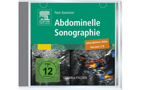 Abdominelle Sonographie: Interaktiver Atlas, Version 2. 0 Banholzer, Peter