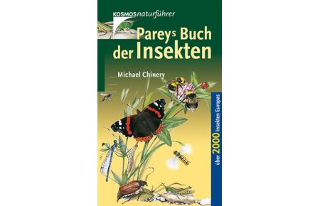 Pareys Buch der Insekten. Über 2000 Insekten Europas.