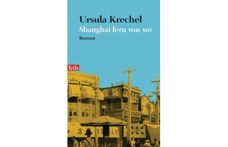 Shanghai fern von wo von Ursula Krechel (Autor)