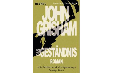 Das Geständnis : Roman.   - John Grisham. Aus dem Amerikan. von Kristiana Dorn-Ruhl ...