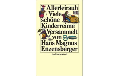 Allerleirauh.   - Viele schöne Kinderreime versammelt von H. M. Enzensberger.