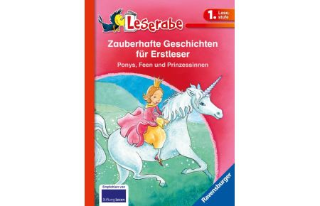 Zauberhafte Geschichten für Erstleser. Ponys, Feen und Prinzessinnen - Leserabe 1. Klasse - Erstlesebuch für Kinder ab 6 Jahren