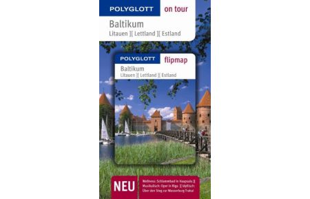 Baltikum - Litauen/Lettland/Estland. Polyglott on tour - Reiseführer