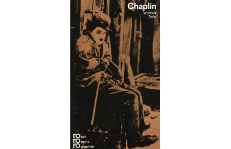 Charlie Chaplin.   - mit Selbstzeugnissen u. Bilddokumenten dargest. von, Rowohlts Monographien