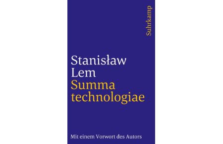 Summa technologiae - Mit einem Vorwort des Autors zur deutschen Ausgabe - Aus dem Polnischen übersetzt von Friedrich Griese (= suhrkamp taschenbuch st 678)