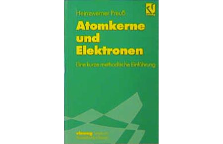 Atomkerne und Elektronen