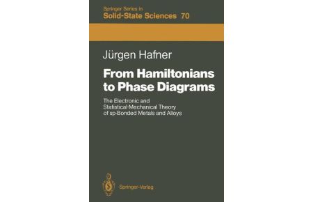 From Hamiltonians to Phase Diagrams.   - The Electronic and Statistical-Mechanical Theory of sp-Bonded Metals and Alloys.