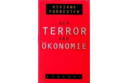 Der Terror der Ökonomie.