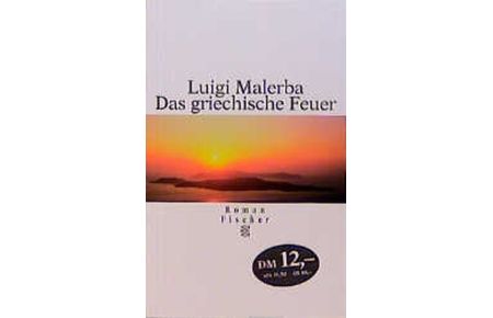 Das griechische Feuer.   - Roman. Aus dem Italienischen von Iris Schnebel-Kaschnitz. - (=Fischer-Taschenbücher. Nr. 12181).